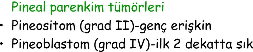 (grad II)-genç erişkin