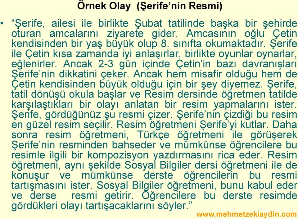 Ancak hem misafir olduğu hem de Çetin kendisinden büyük olduğu için bir şey diyemez.