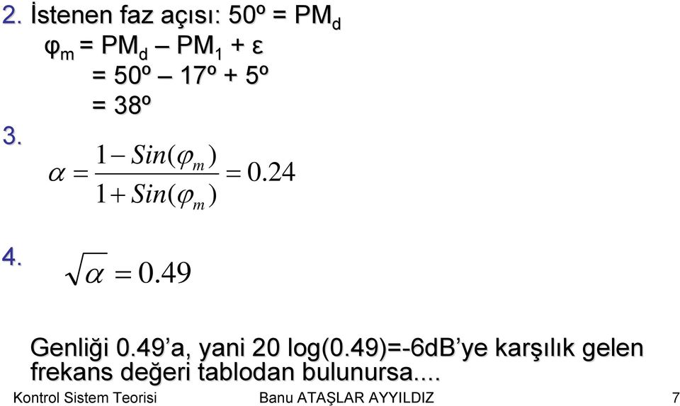 49 a, yani 2 log(.