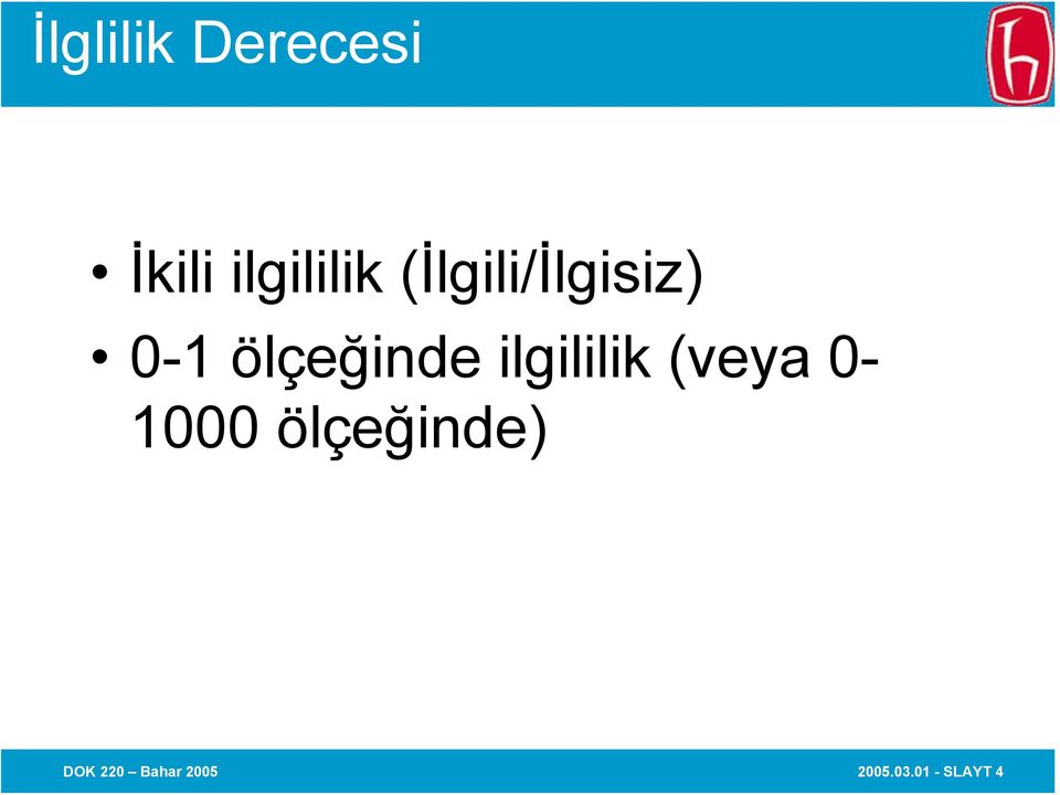 ilgililik (veya 0-1000 ölçeğinde)