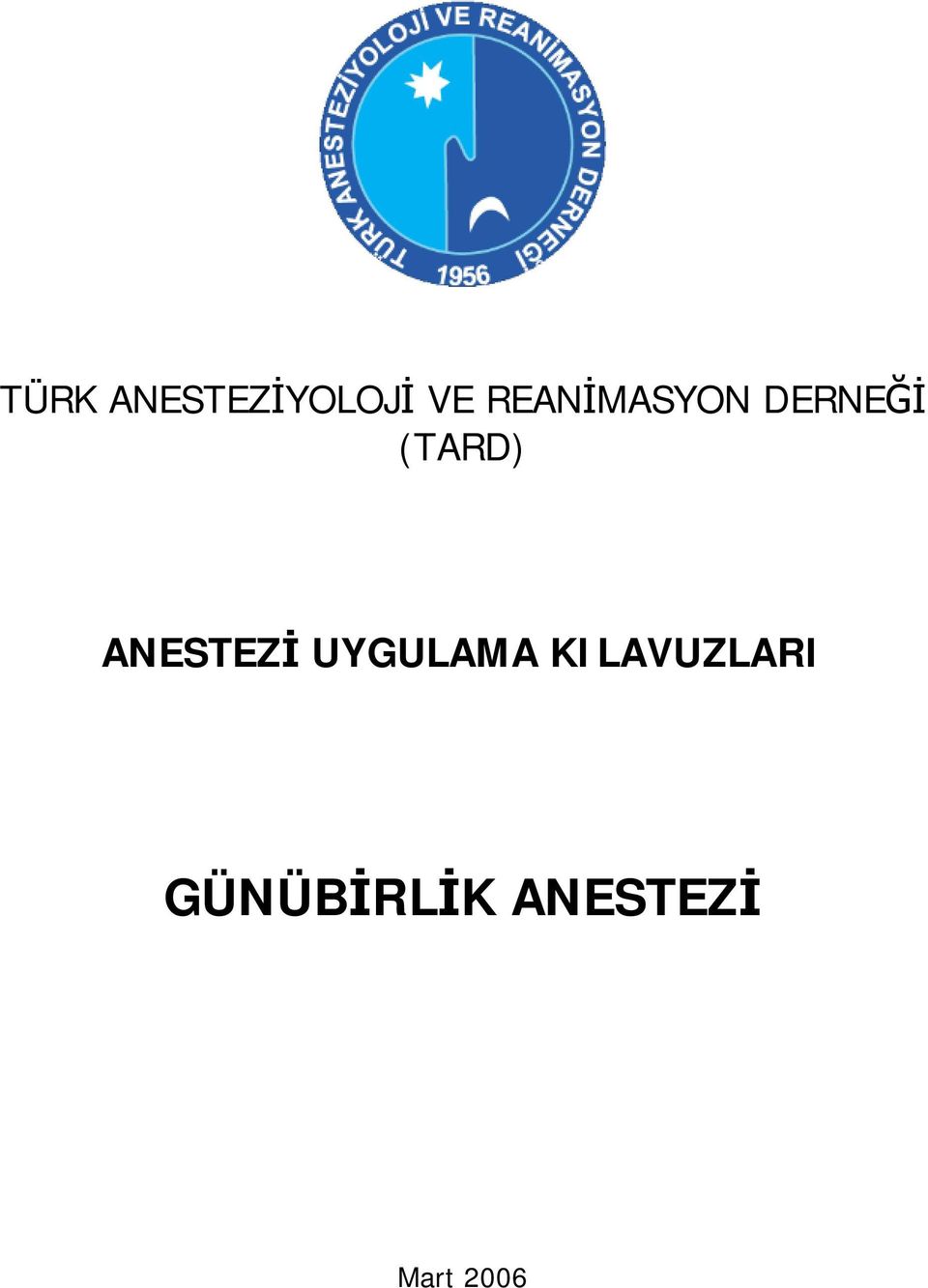 ANESTEZİ UYGULAMA