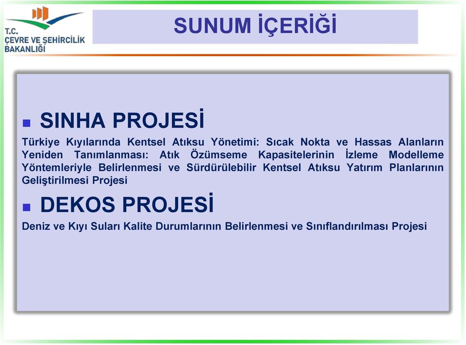 Yöntemleriyle Belirlenmesi ve Sürdürülebilir Kentsel Atıksu Yatırım Planlarının