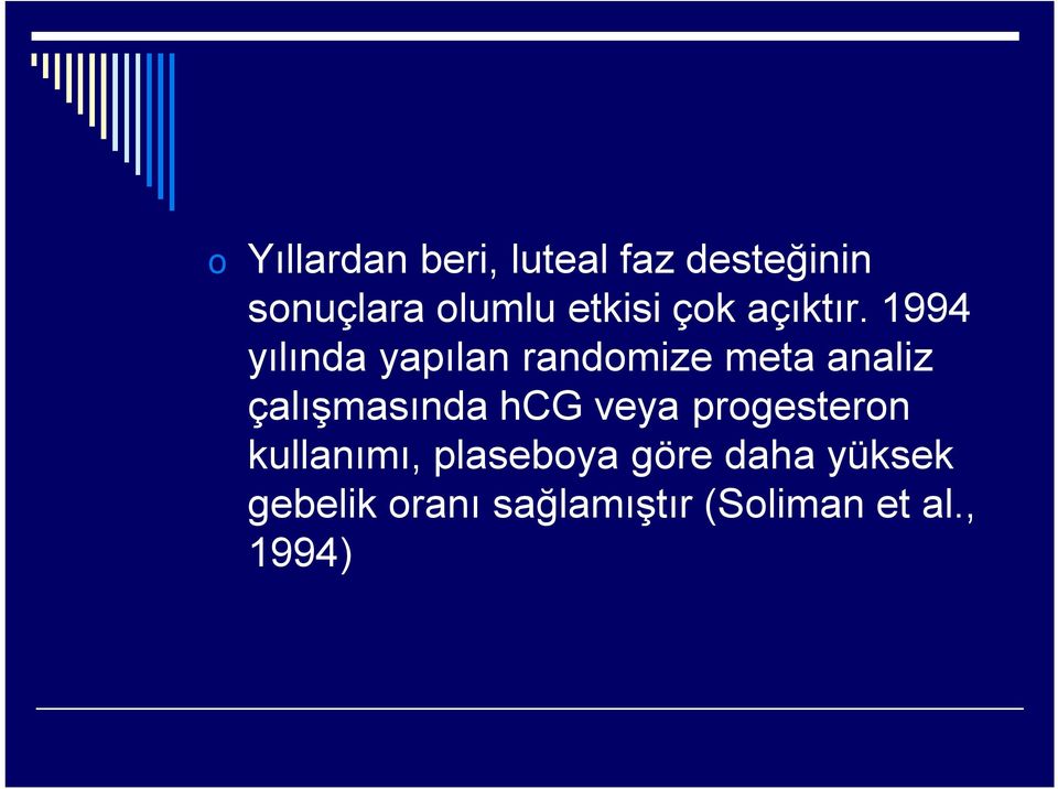 1994 yılında yapılan randomize meta analiz çalışmasında hcg