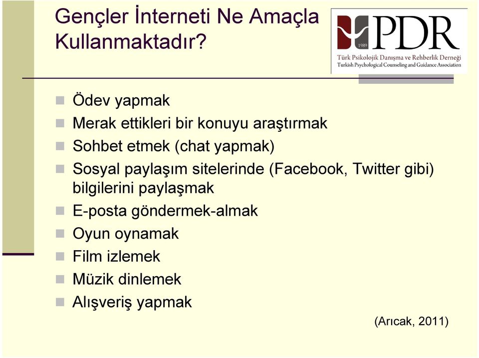 yapmak) Sosyal paylaşım sitelerinde (Facebook, Twitter gibi) bilgilerini