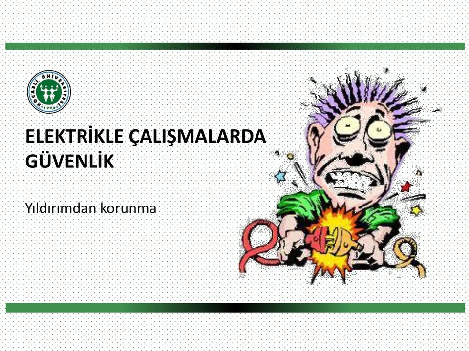 GÜVENLİK