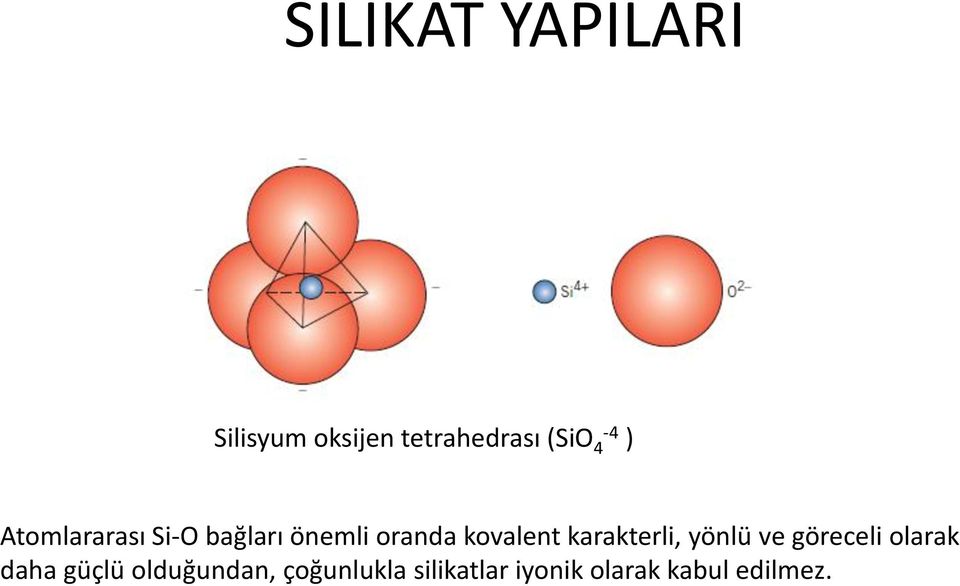 karakterli, yönlü ve göreceli olarak daha güçlü