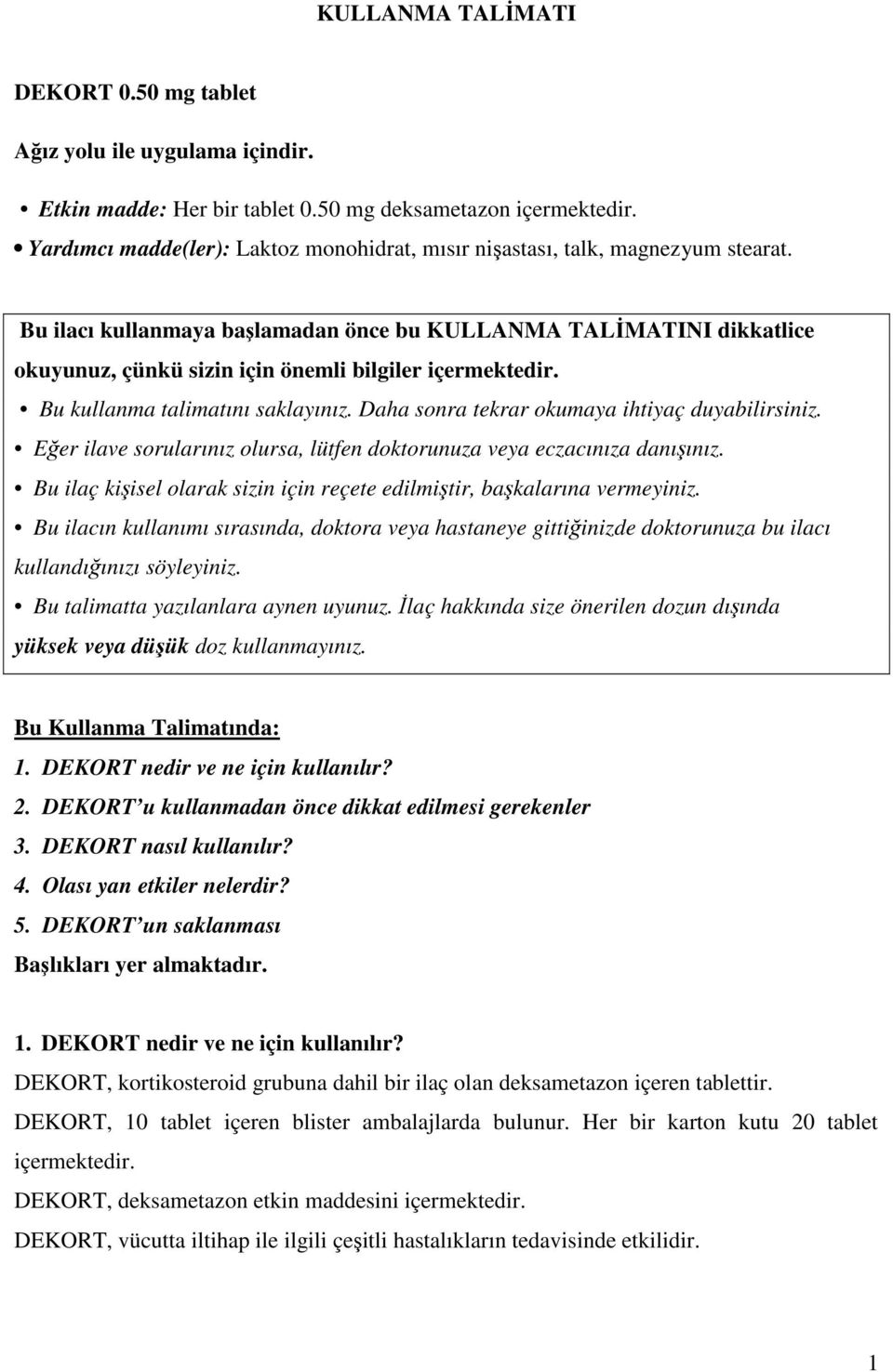 KULLANMA TALİMATI. DEKORT 0.50 mg tablet. Ağız yolu ile uygulama içindir. -  PDF Ücretsiz indirin