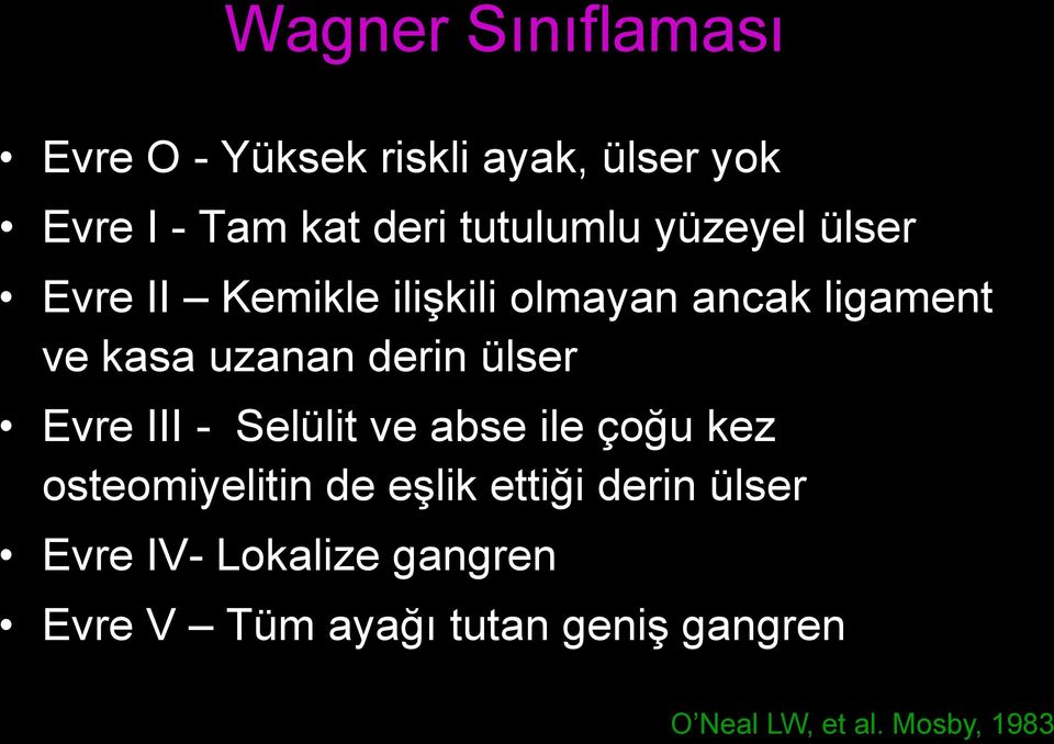 derin ülser Evre III - Selülit ve abse ile çoğu kez osteomiyelitin de eşlik ettiği derin