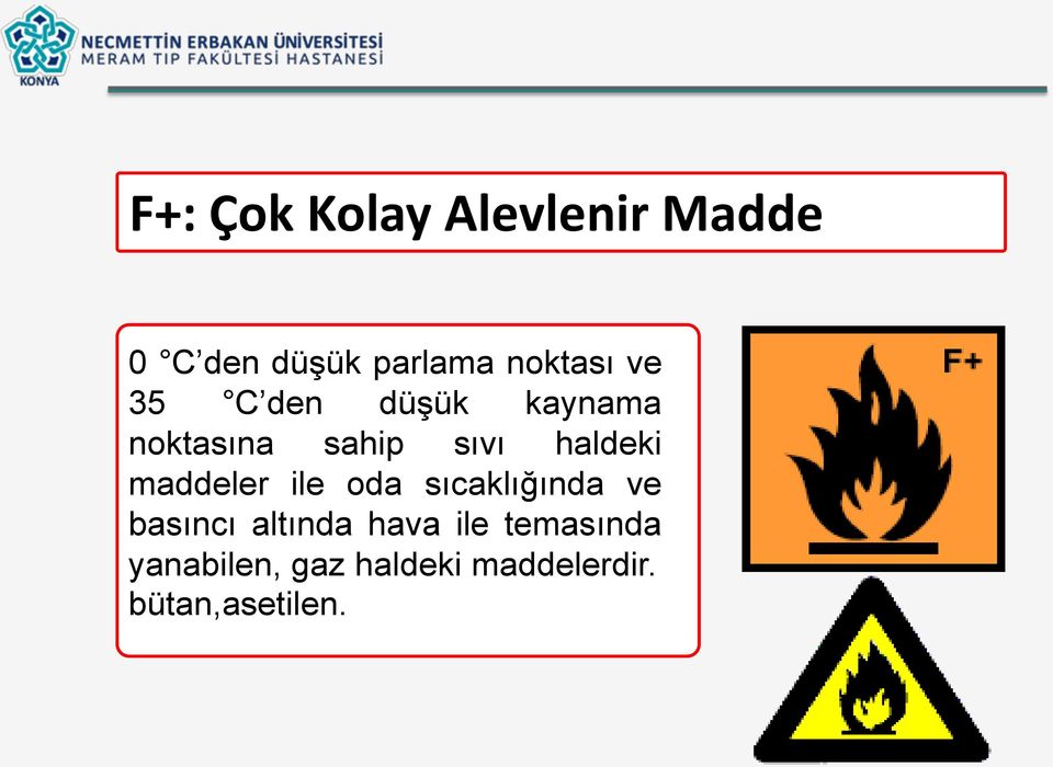 haldeki maddeler ile oda sıcaklığında ve basıncı altında