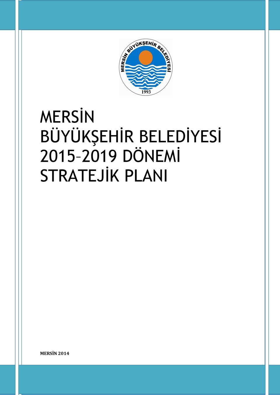 2019 DÖNEMİ