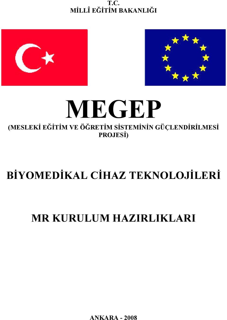 GÜÇLENDİRİLMESİ PROJESİ) BİYOMEDİKAL