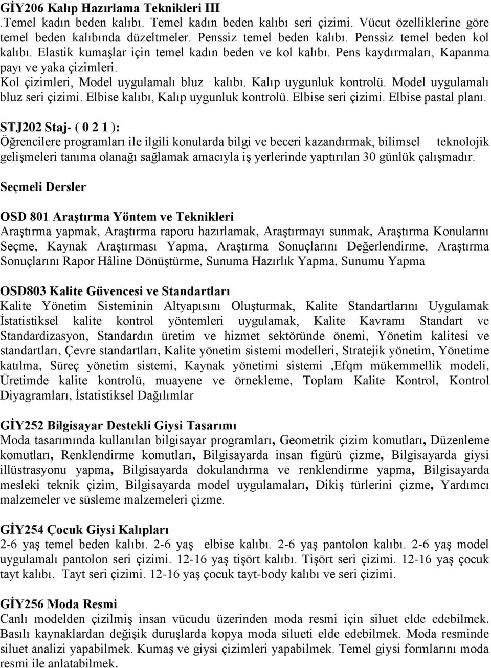 Kalıp uygunluk kontrolü. Model uygulamalı bluz seri çizimi. Elbise kalıbı, Kalıp uygunluk kontrolü. Elbise seri çizimi. Elbise pastal planı.