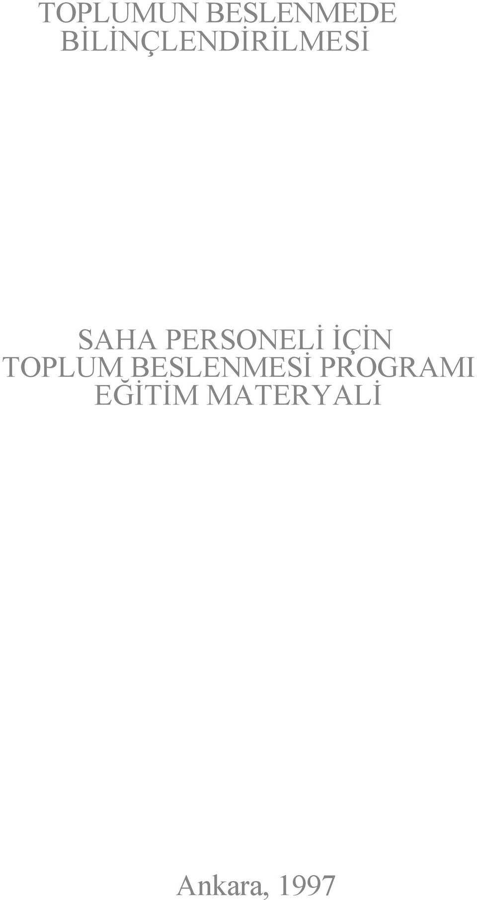 PERSONELİ İÇİN TOPLUM