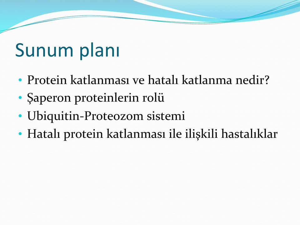Şaperon proteinlerin rolü Ubiquitin-