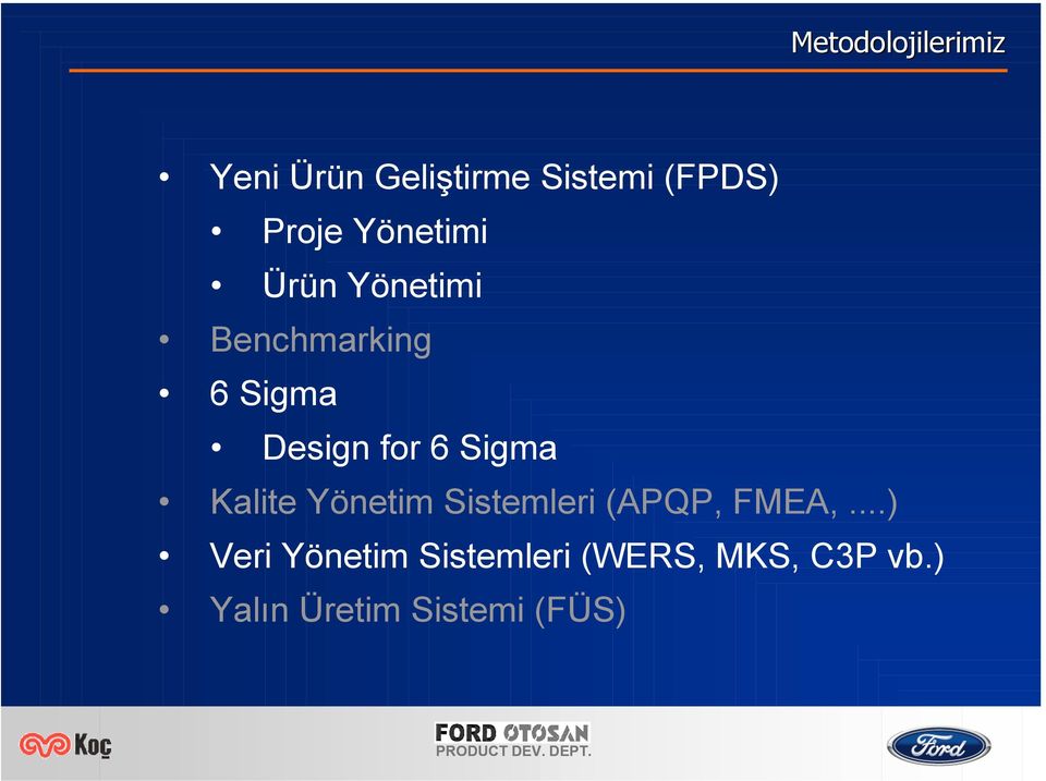 Sigma Kalite Yönetim Sistemleri (APQP, FMEA,.
