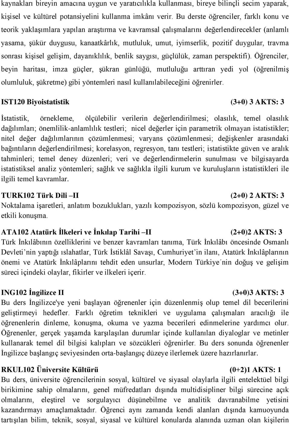 pozitif duygular, travma sonrası kişisel gelişim, dayanıklılık, benlik saygısı, güçlülük, zaman perspektifi).