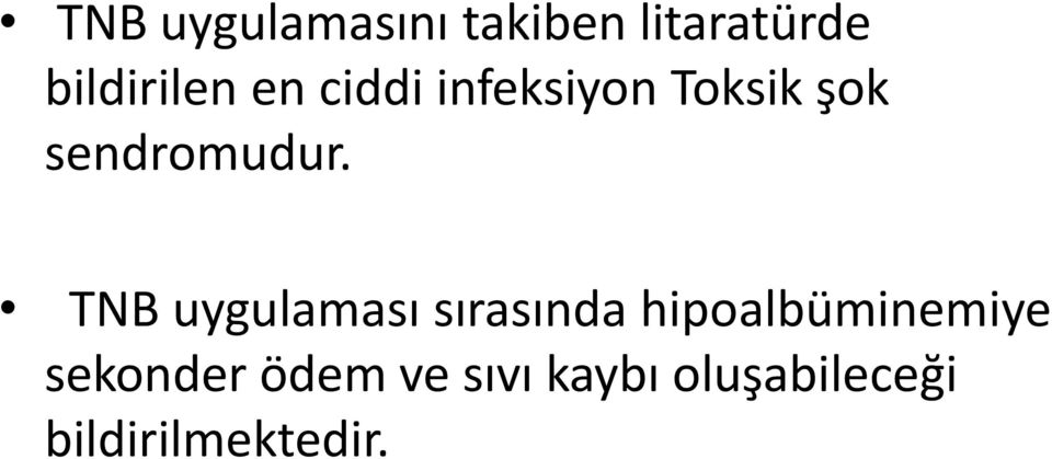 TNB uygulaması sırasında hipoalbüminemiye