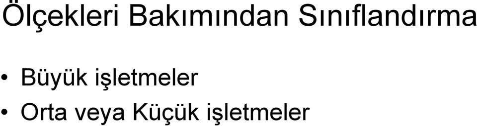 Sınıflandırma Büyük