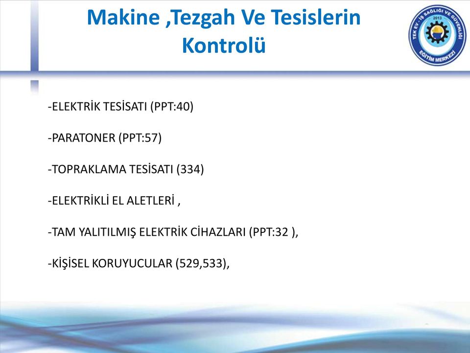 TESİSATI (334) -ELEKTRİKLİ EL ALETLERİ, -TAM