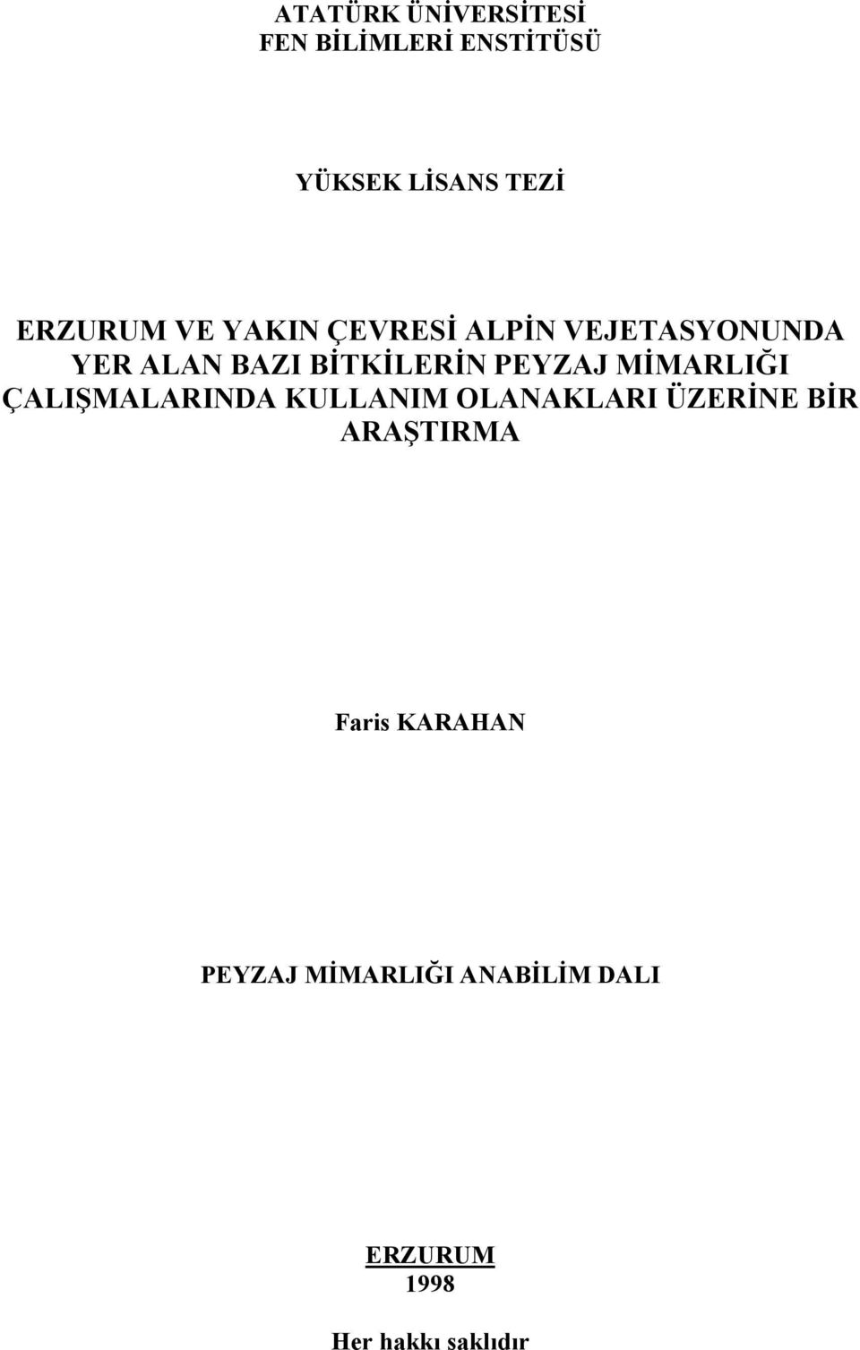 MİMARLIĞI ÇALIŞMALARINDA KULLANIM OLANAKLARI ÜZERİNE BİR ARAŞTIRMA