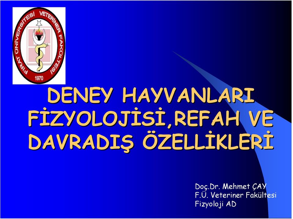 DAVRADIŞ ÖZELLİKLERİ Doç.Dr.