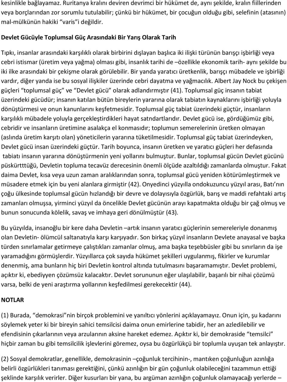 mal-mülkünün hakiki varis i değildir.