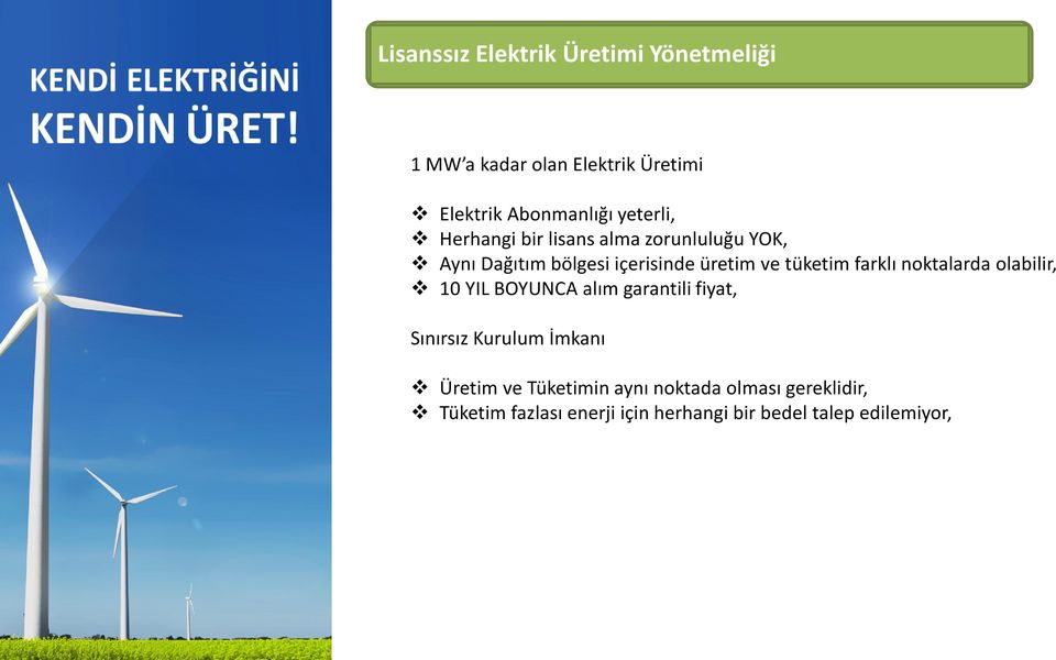 farklı noktalarda olabilir, 10 YIL BOYUNCA alım garantili fiyat, Sınırsız Kurulum İmkanı Üretim ve
