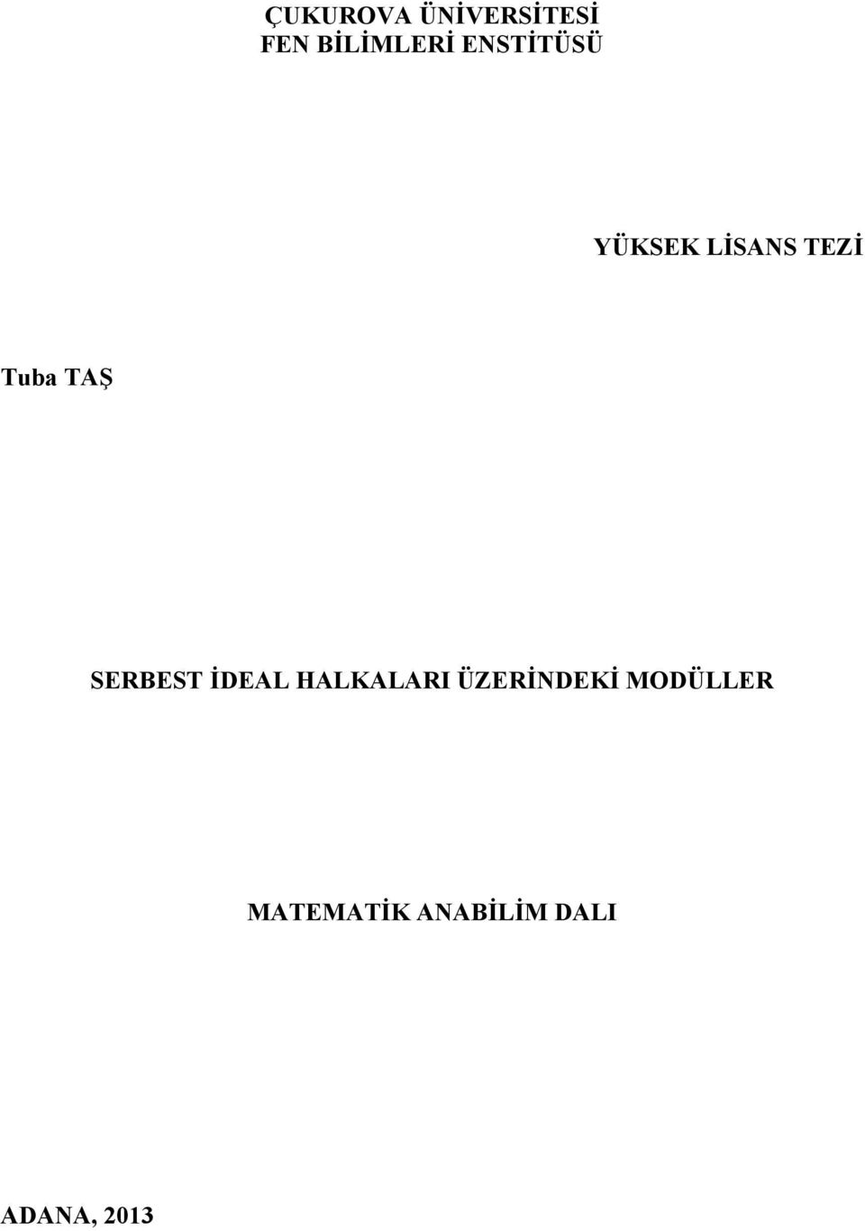 SERBEST İDEAL HALKALARI ÜZERİNDEKİ