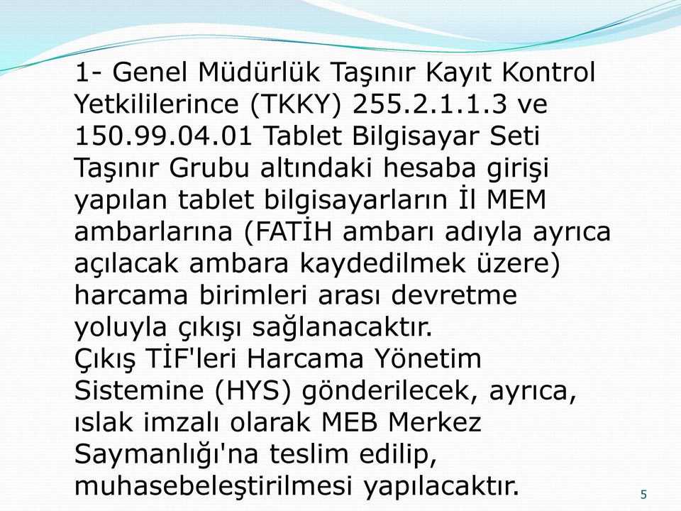 ambarı adıyla ayrıca açılacak ambara kaydedilmek üzere) harcama birimleri arası devretme yoluyla çıkışı sağlanacaktır.