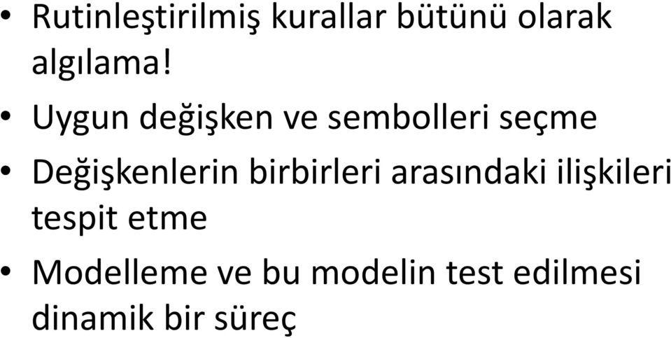 birbirleri arasındaki ilişkileri tespit etme