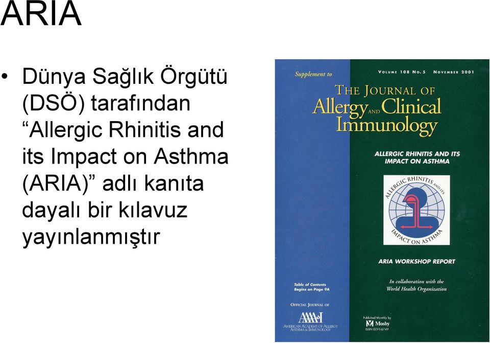 its Impact on Asthma (ARIA) adlı
