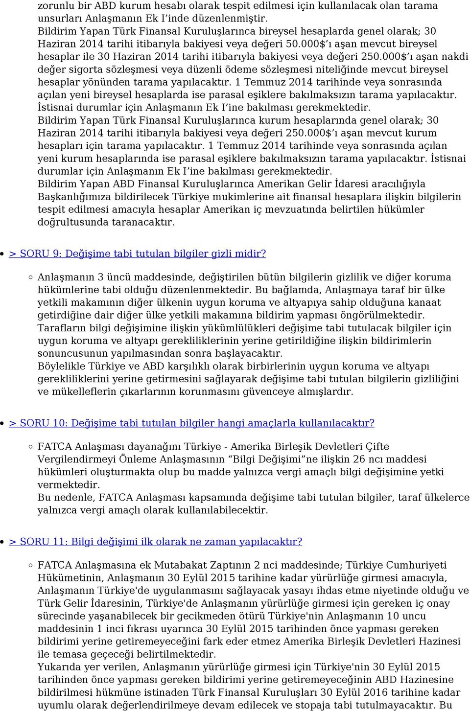 000$ ı aşan mevcut bireysel hesaplar ile 30 Haziran 2014 tarihi itibarıyla bakiyesi veya değeri 250.