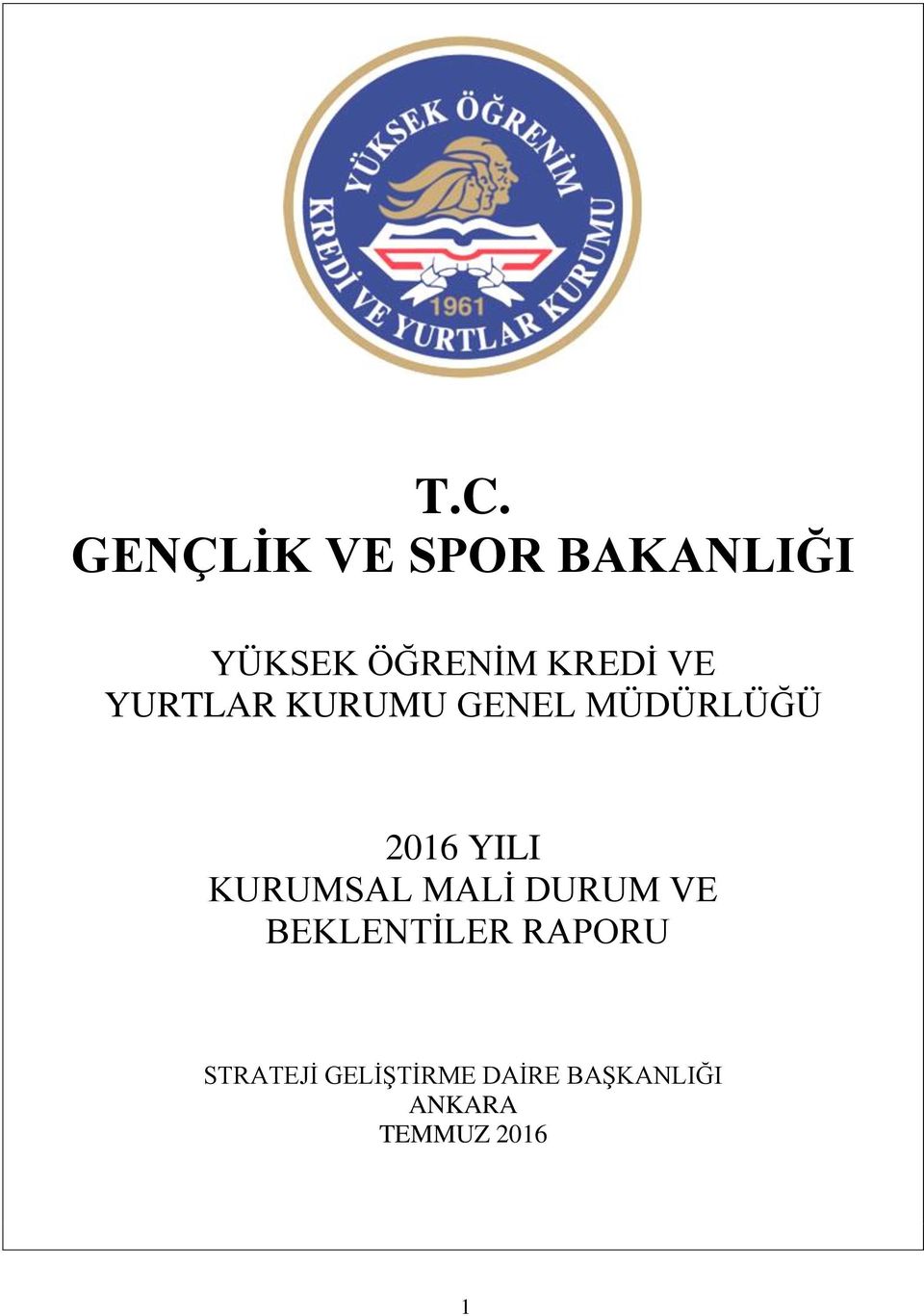 YILI KURUMSAL MALİ DURUM VE BEKLENTİLER RAPORU