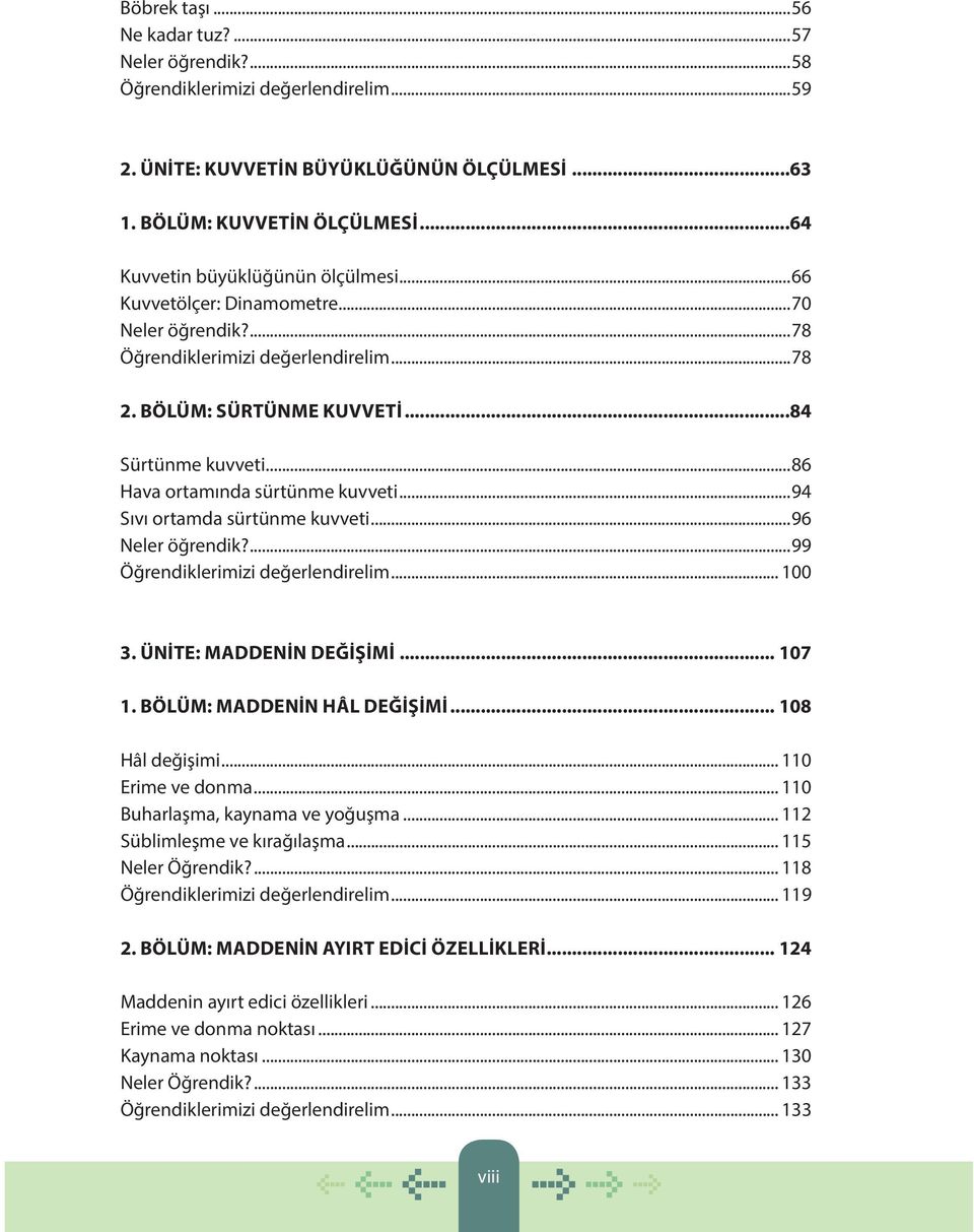 ...78 0 0 0 6rendiklerimizi de 0 6erlendirelim...78 2. B 0 0L 0 5M: S 0 5RT 0 5NME KUVVET 0 2...84 S ¹rt ¹nme kuvveti...86 Hava ortam 0 3nda s ¹rt ¹nme kuvveti.