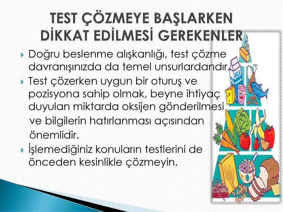 Test çözerken uygun bir oturuş ve pozisyona sahip olmak, beyne ihtiyaç