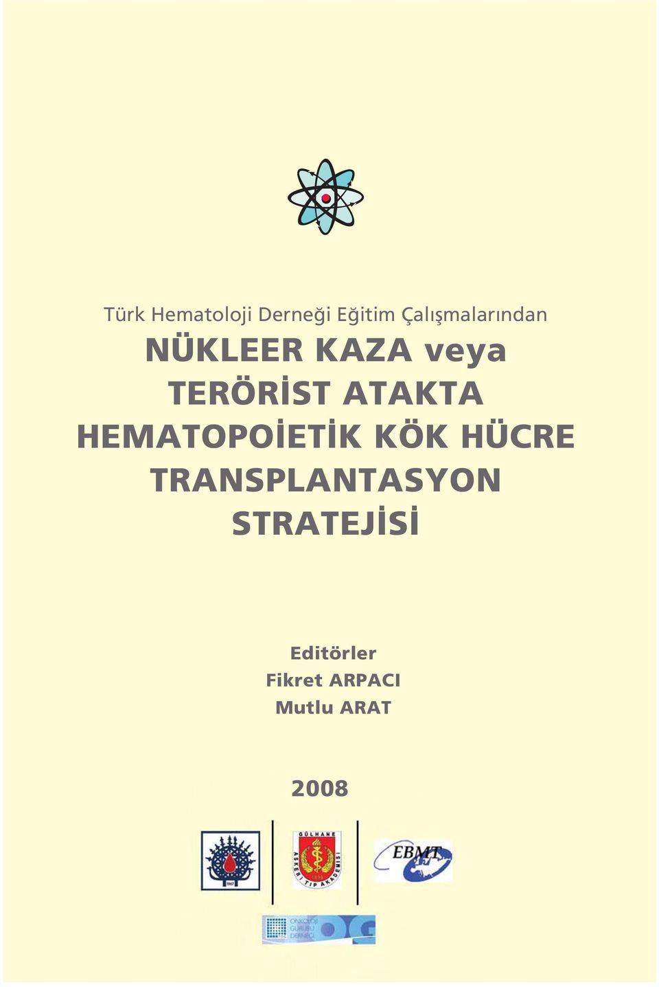 HEMATOPO ET K KÖK HÜCRE TRANSPLANTASYON