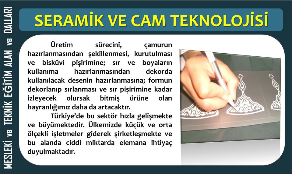 pişirimine kadar izleyecek olursak bitmiş ürüne olan hayranlığımız daha da artacaktır.