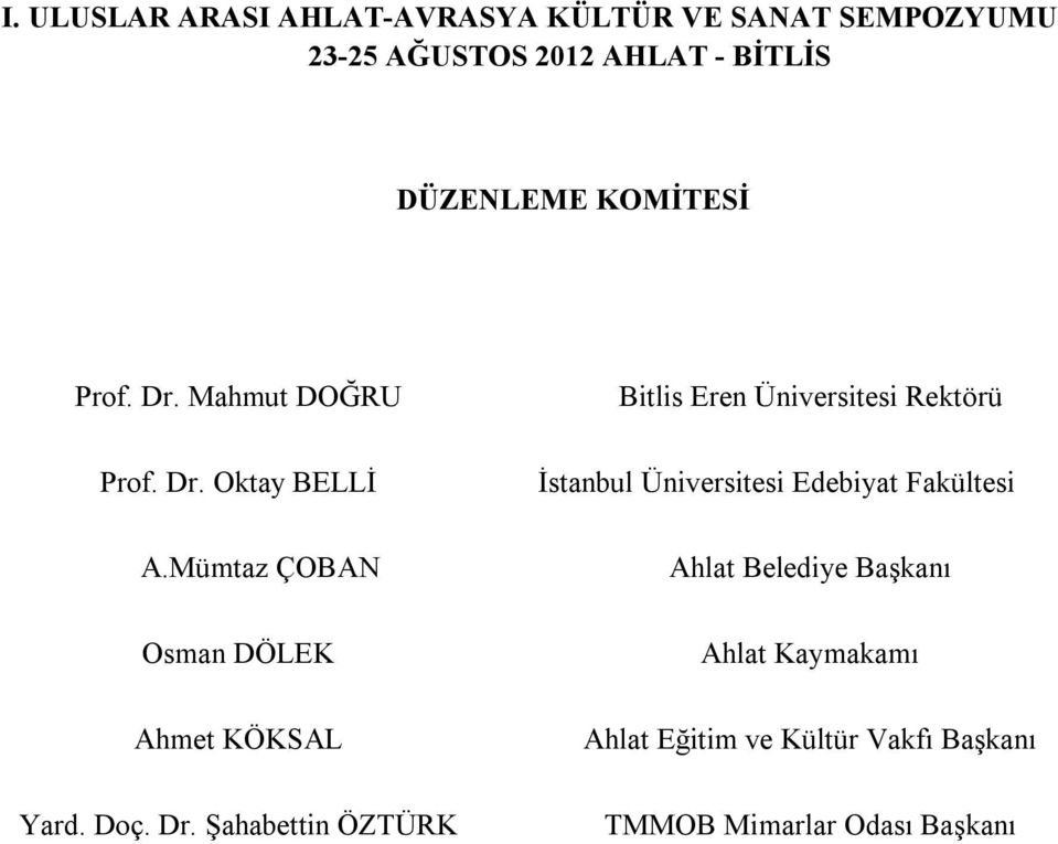 Şahabettin ÖZTÜRK Bitlis Eren Üniversitesi Rektörü İstanbul Üniversitesi