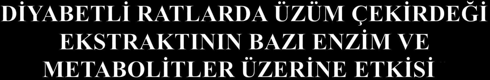 Kıvanç IRAK 1, Nihat MERT 2, Handan MERT 2, Nesrullah AYŞİN 3 1 Siirt Üniversitesi, Veteriner Fakültesi, Biyokimya Anabilim Dalı, SİİRT 2 Yüzüncü Yıl Üniversitesi, Veteriner Fakültesi, Biyokimya