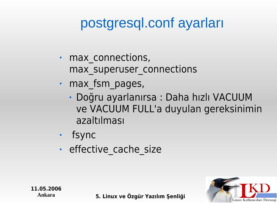 max_superuser_connections max_fsm_pages, Doğru