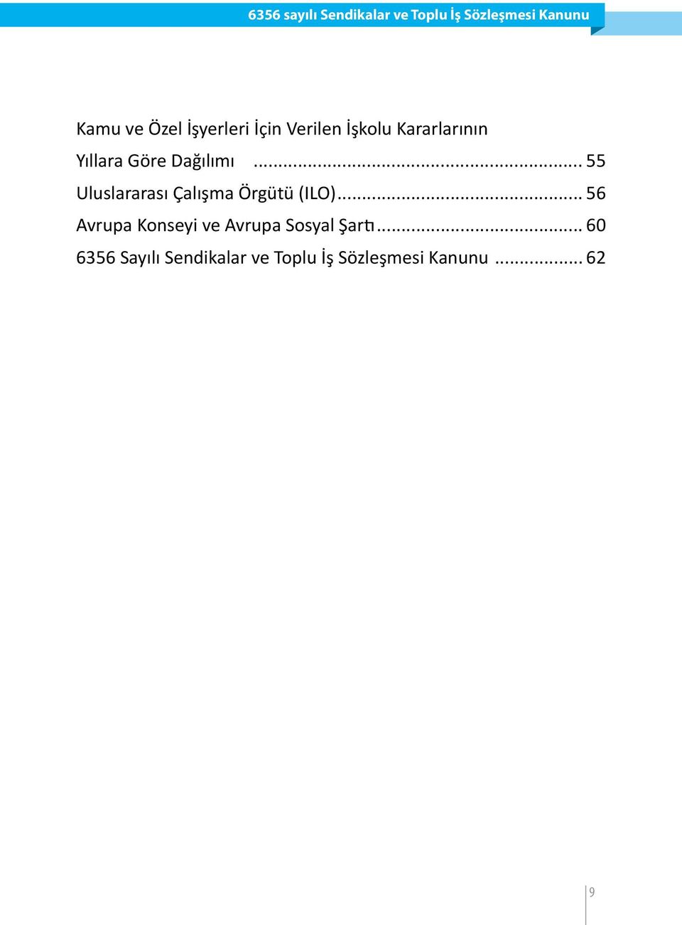 .. 55 Uluslararası Çalışma Örgütü (ILO).