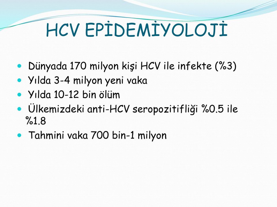 Yılda 10-12 bin ölüm Ülkemizdeki anti-hcv