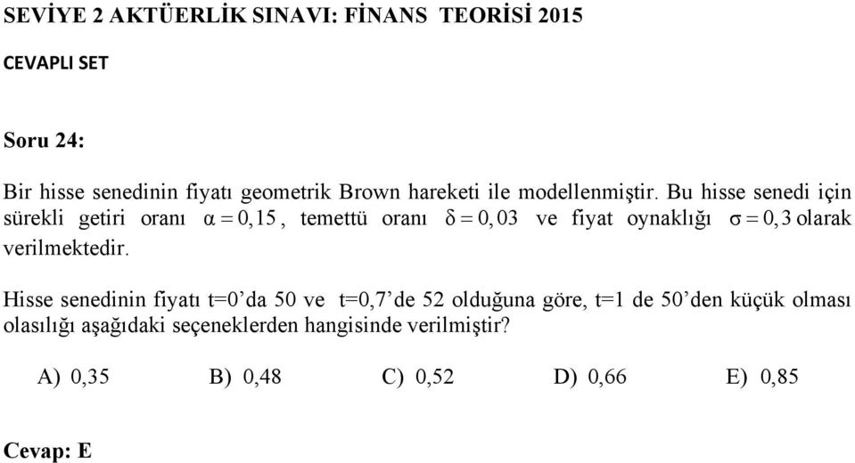 olarak verilmektedir.