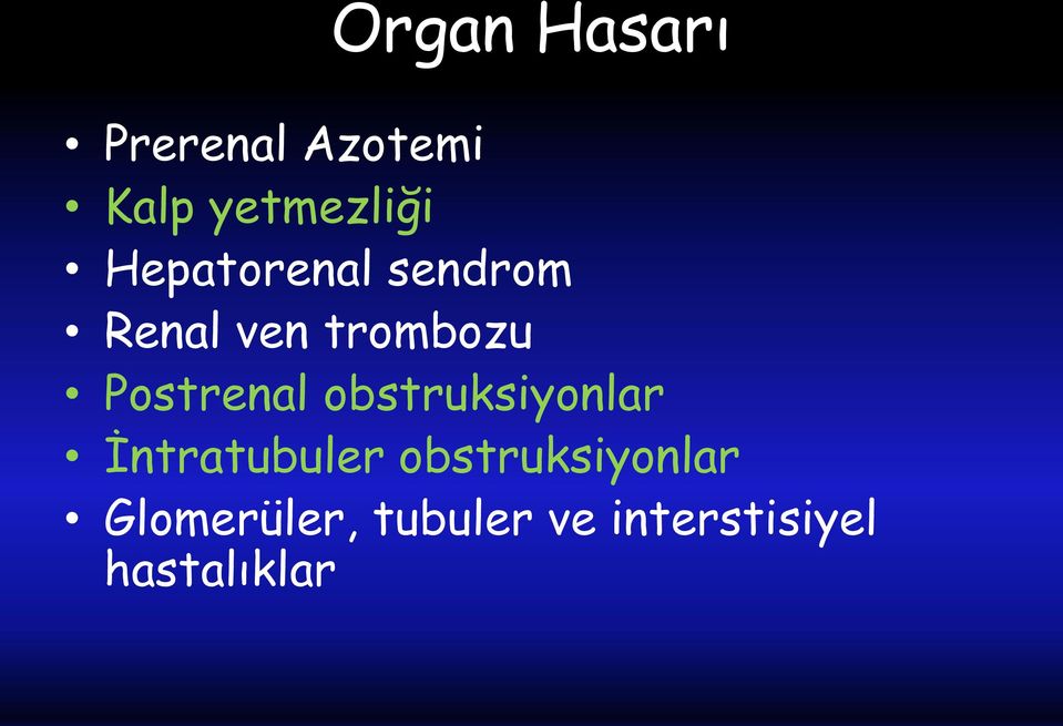 Postrenal obstruksiyonlar İntratubuler