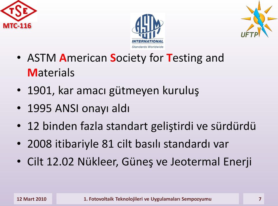 2008 itibariyle 81 cilt basılı standardı var Cilt 12.