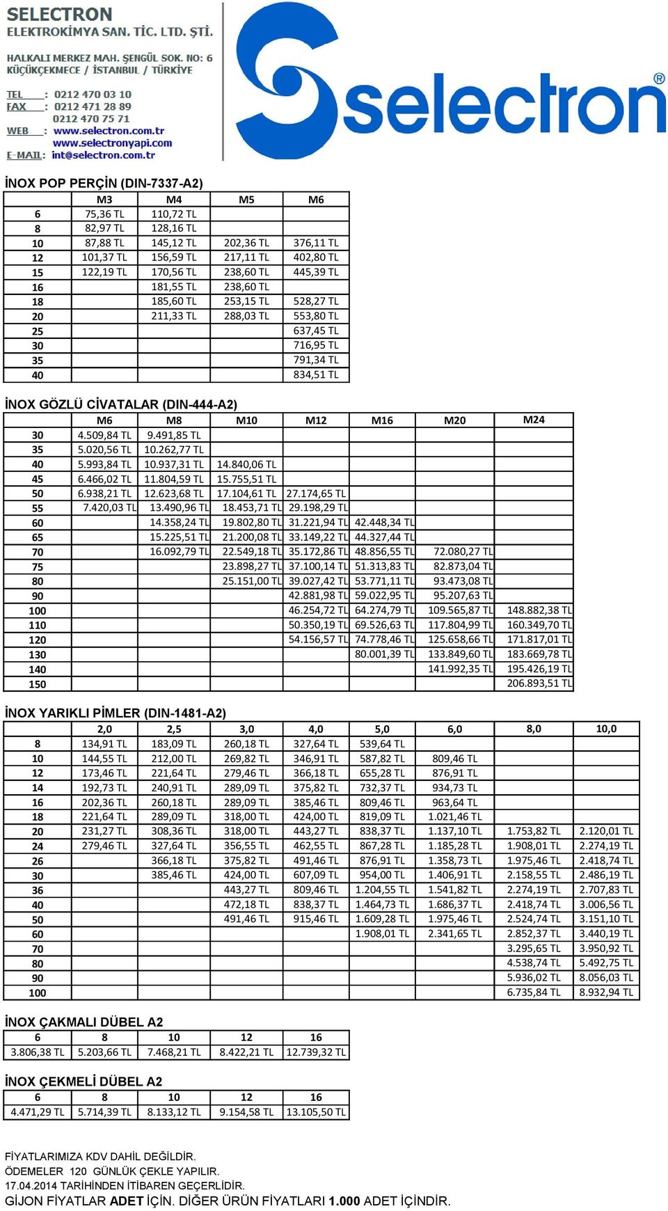 M12 M16 M20 M24 30 4.509,84 TL 9.491,85 TL 35 5.020,56 TL 10.262,77 TL 40 5.993,84 TL 10.937,31 TL 14.840,06 TL 45 6.466,02 TL 11.804,59 TL 15.755,51 TL 50 6.938,21 TL 12.623,68 TL 17.104,61 TL 27.