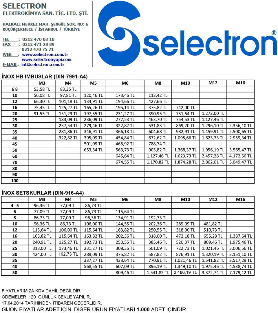 127,46 TL 30 237,54 TL 279,46 TL 322,82 TL 531,83 TL 869,20 TL 1.296,10 TL 2.356,10 TL 35 281,86 TL 346,91 TL 366,18 TL 604,68 TL 982,91 TL 1.459,91 TL 2.