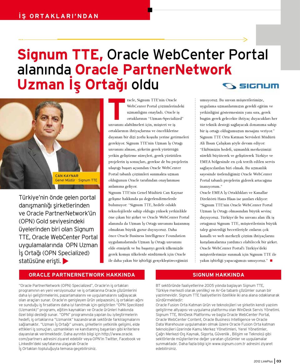 Tracle, Signum TTE nin Oracle WebCenter Portal çözümlerindeki uzmanlığını onayladı.