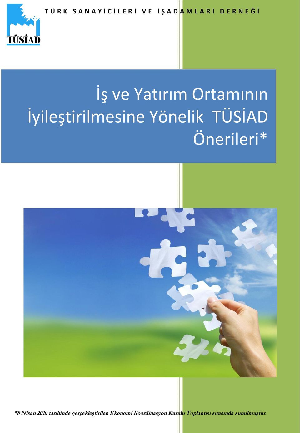 Yönelik TÜSİAD Önerileri* *8 Nisan 2010 tarihinde