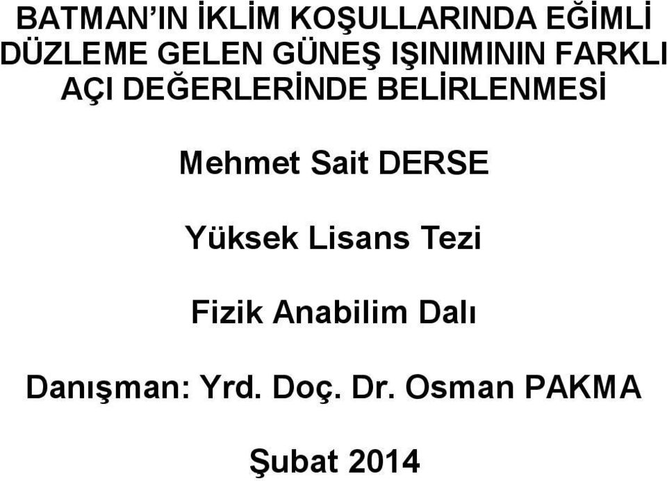 Mehmet Sait DERSE Yüksek Lisans Tezi Fizik